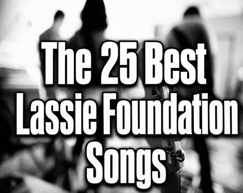 The 25 Best Lassie Foundation Songs