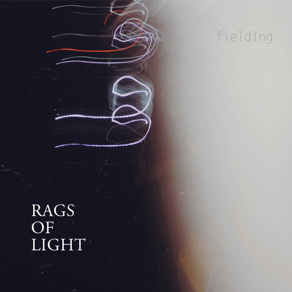 Fielding - Rags of Light